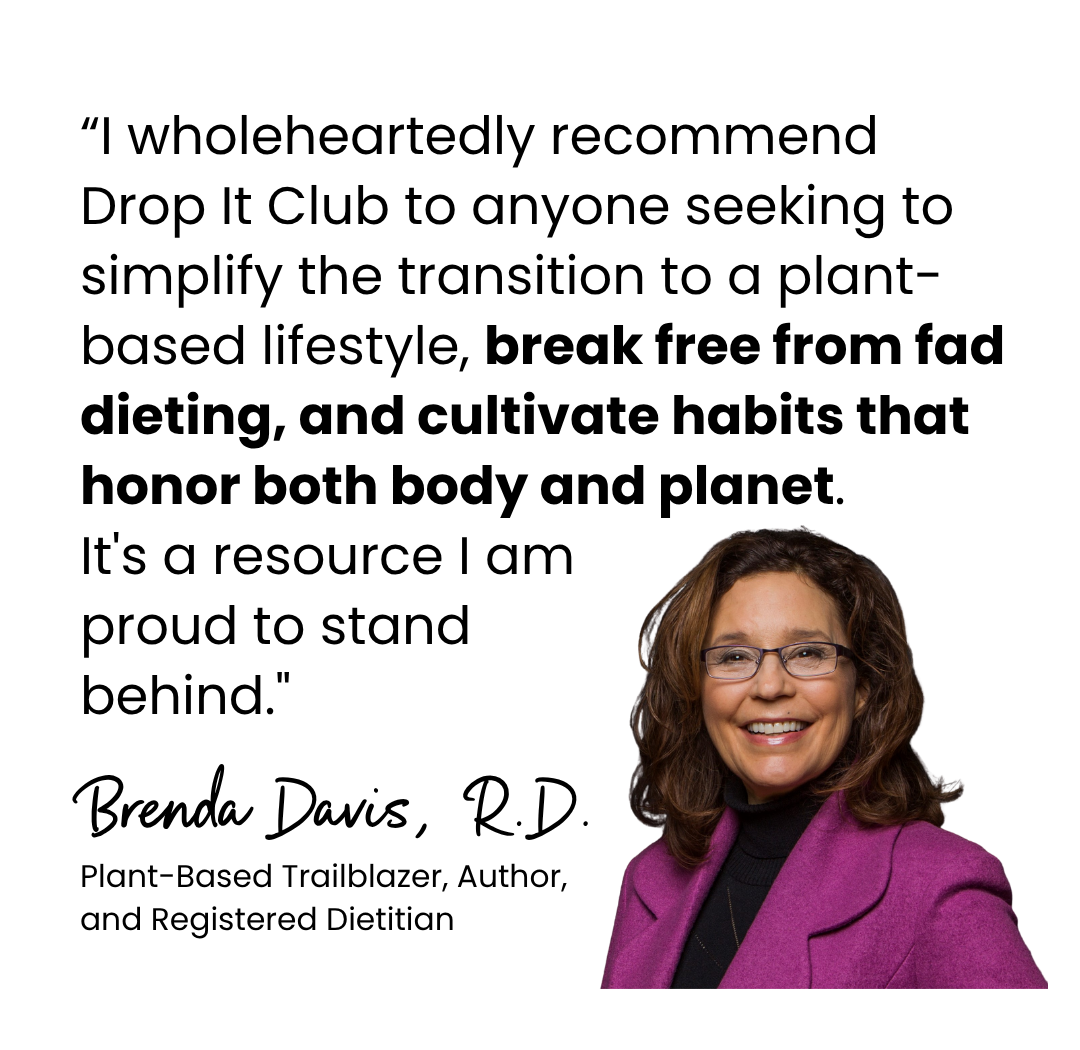 Registered Dietitian highly recommends Drop It Club for plant-based and vegan weight loss