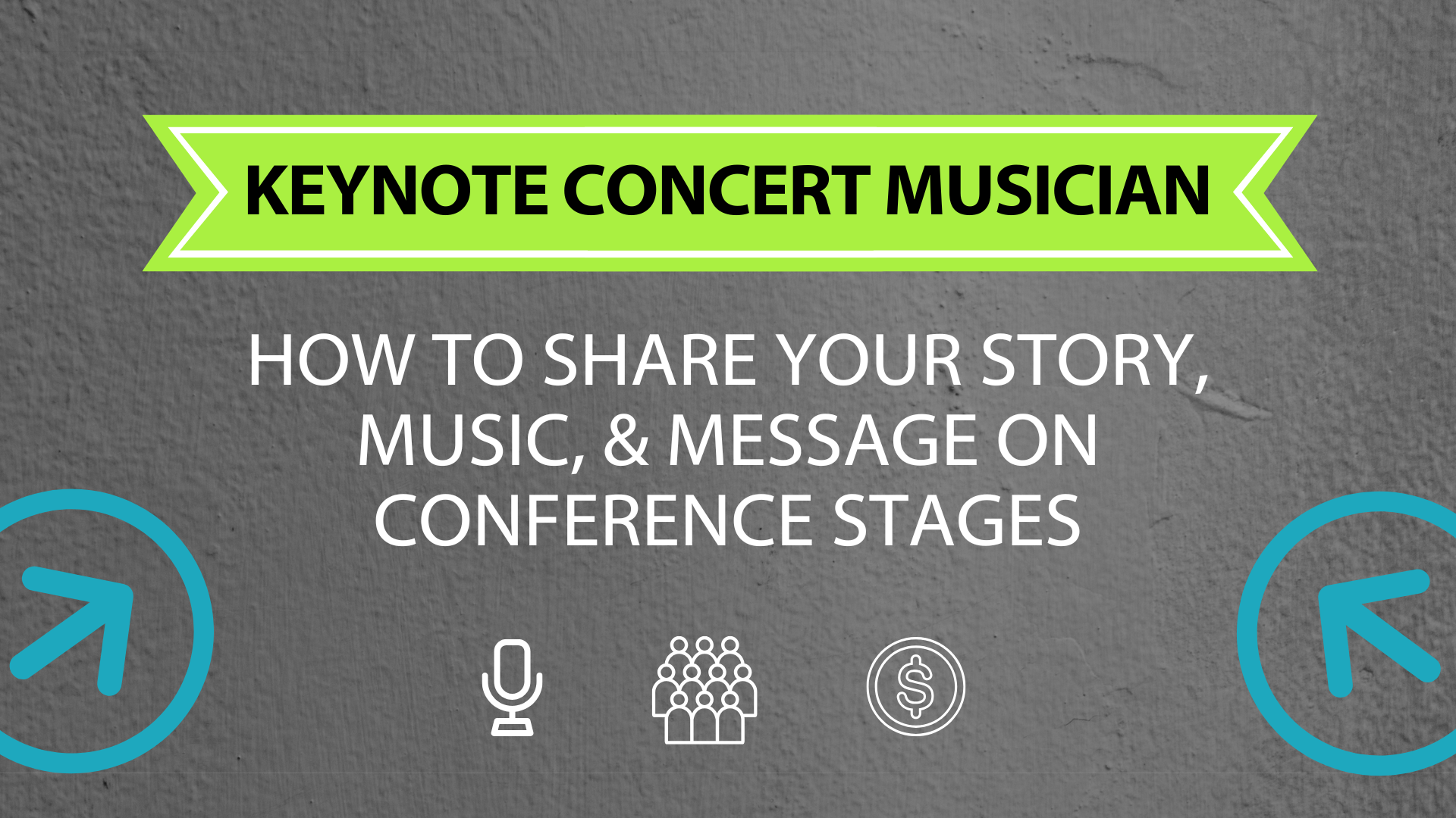 Keynote Concert Musician - How to share your story, music, & message on conference stages