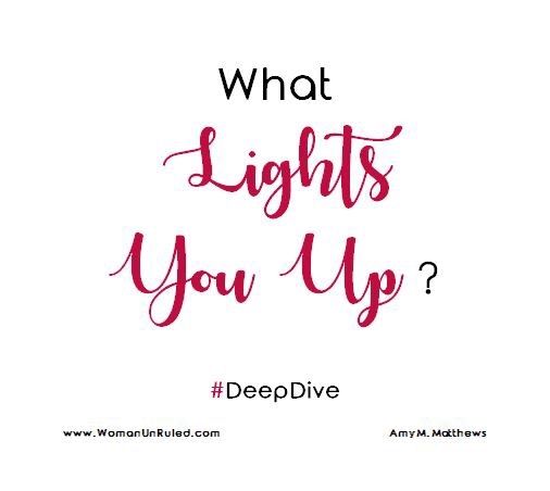 What Lights You Up? 