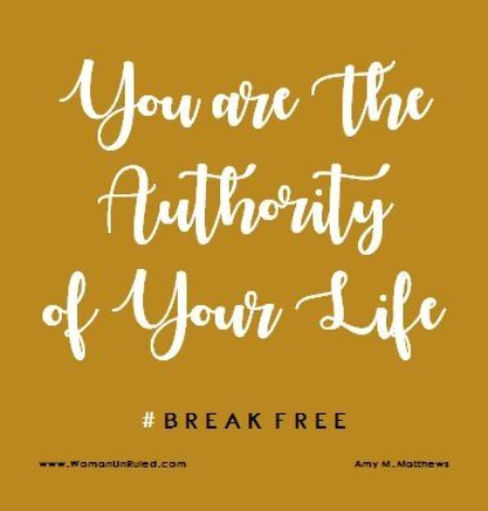 You are the Authority of Your Life