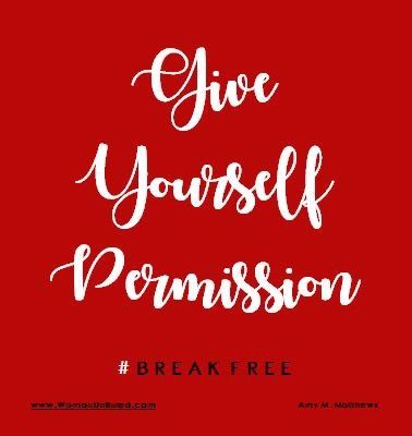 Give Yourself Permission