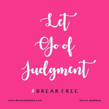 Let Go of Judgement