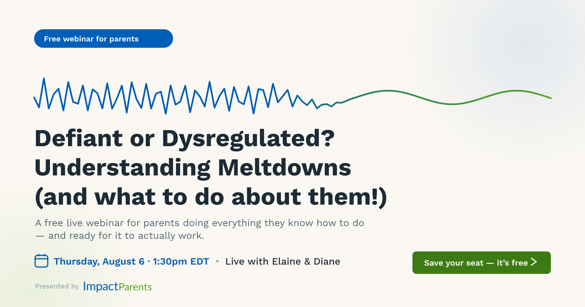 Free webinar for parents: Defiant or Dysregulated? Understanding Meltdowns — Thursday, August 6, 1:30pm EDT with Elaine & Diane