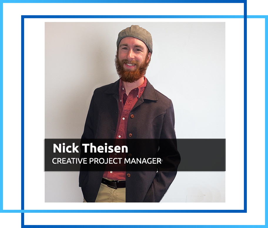 Nick Theisen Creative Project Manager Prosper and Purpose