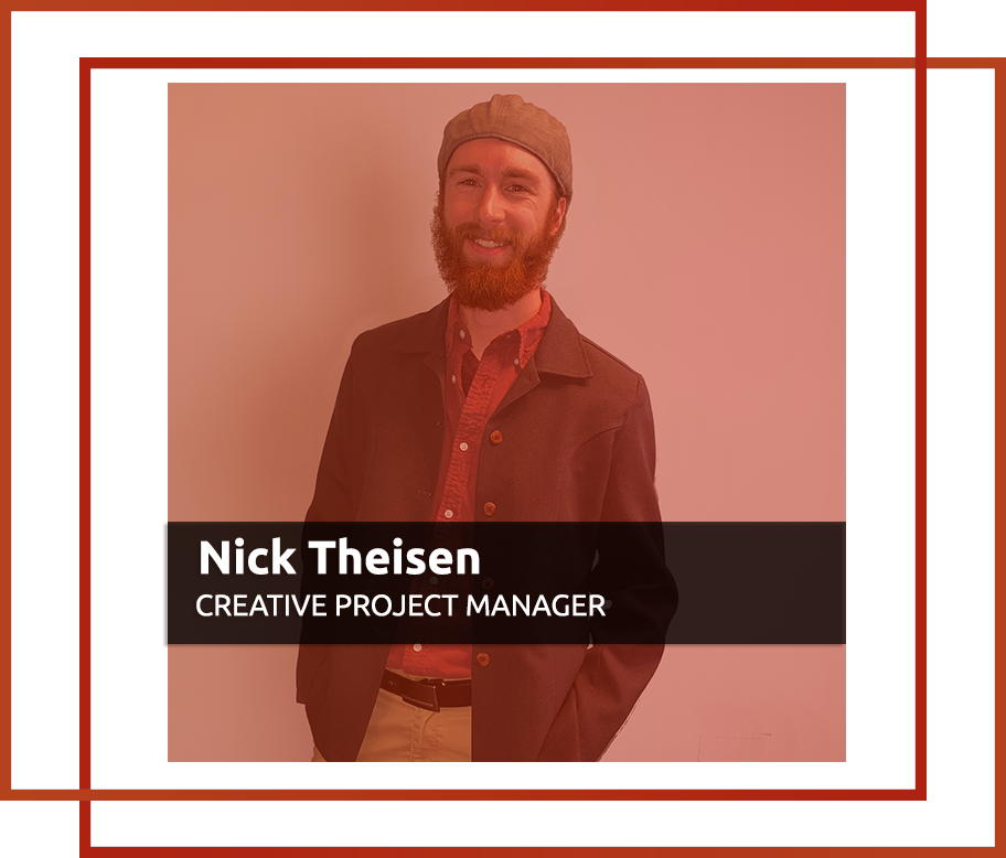 Nick Theisen Creative Project Manager Prosper and Purpose