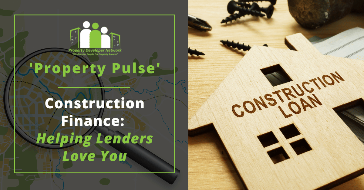 Developers - how to get construction finance