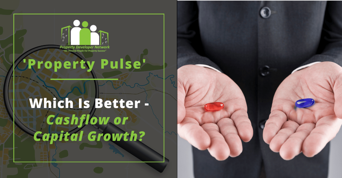 How to decide if you need capital growth or cashflow as a property investor