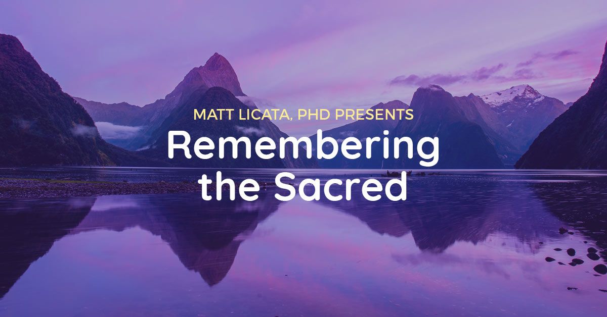 Remembering the Sacred