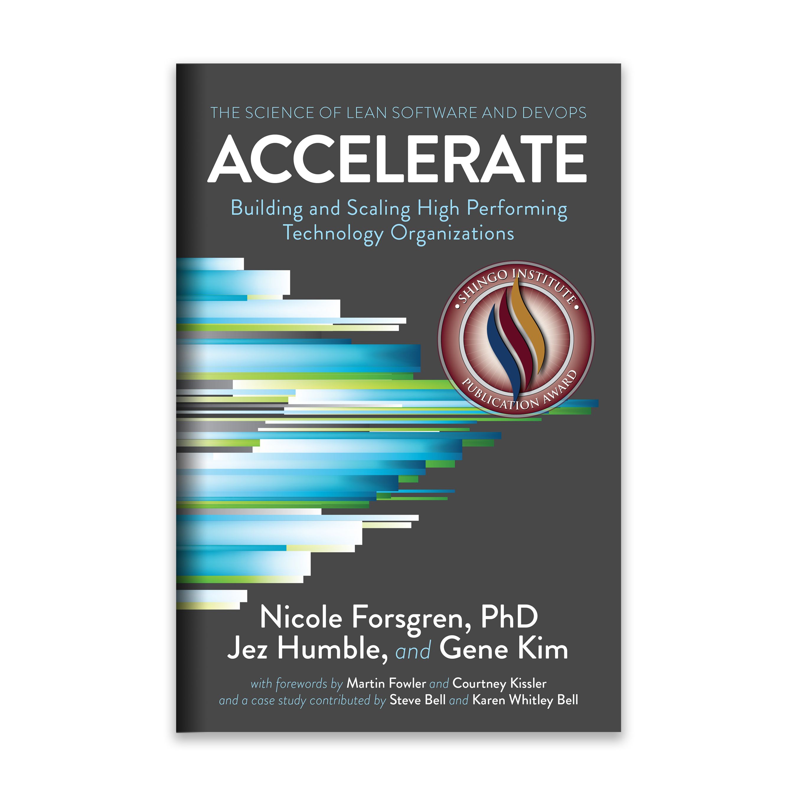 Accelerate By Nicole Forsgren Jez Humble Gene Kim