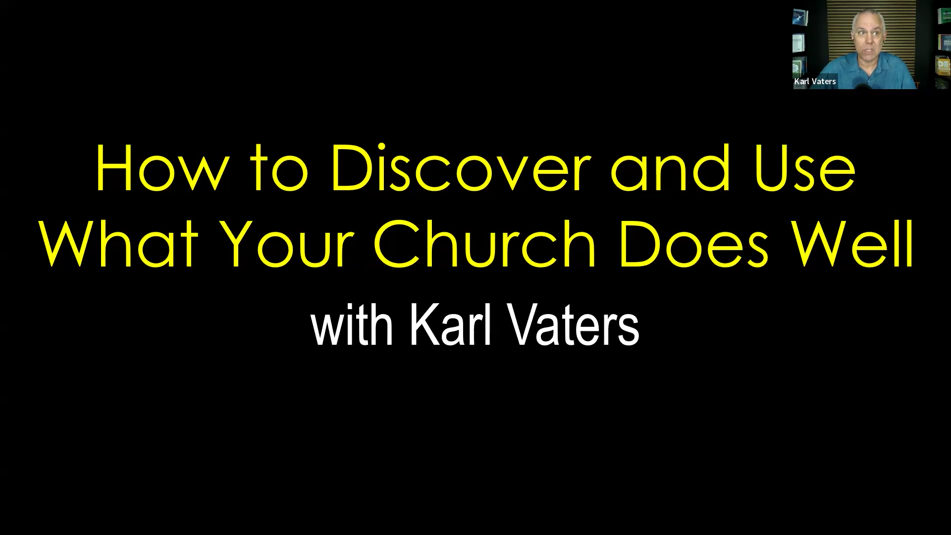 A banner with title on How to Discover and Use What Your Church Does Well with Karl Vaters - CLICK HERE TO WATCH AND LISTEN
