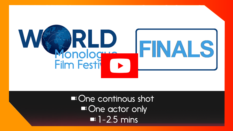 Blue text that says "World Monologue Film Festival" and Finals.