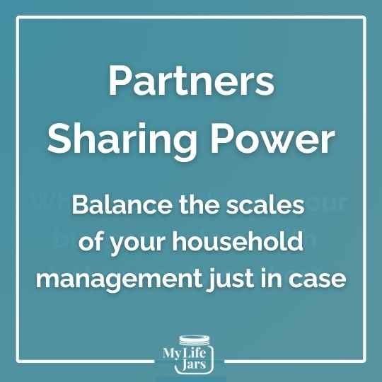  Partners Sharing Power - Balance the scales of your household management just in case