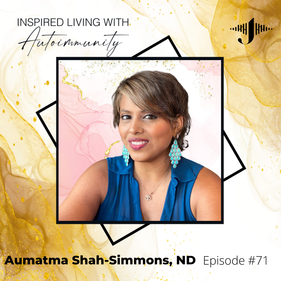 Aumatma Shah-Simmons, ND: Dr. Aumatma on Autoimmunity and Fertility