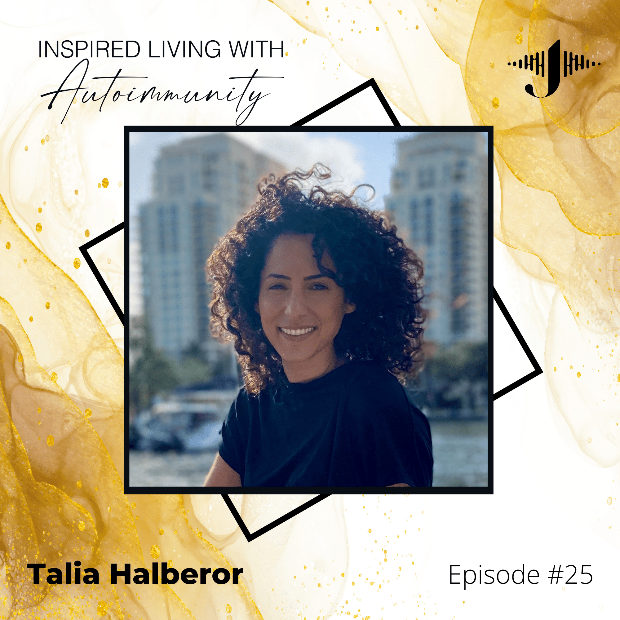 Talia Halberor: Using Your Mind to Create Your Health