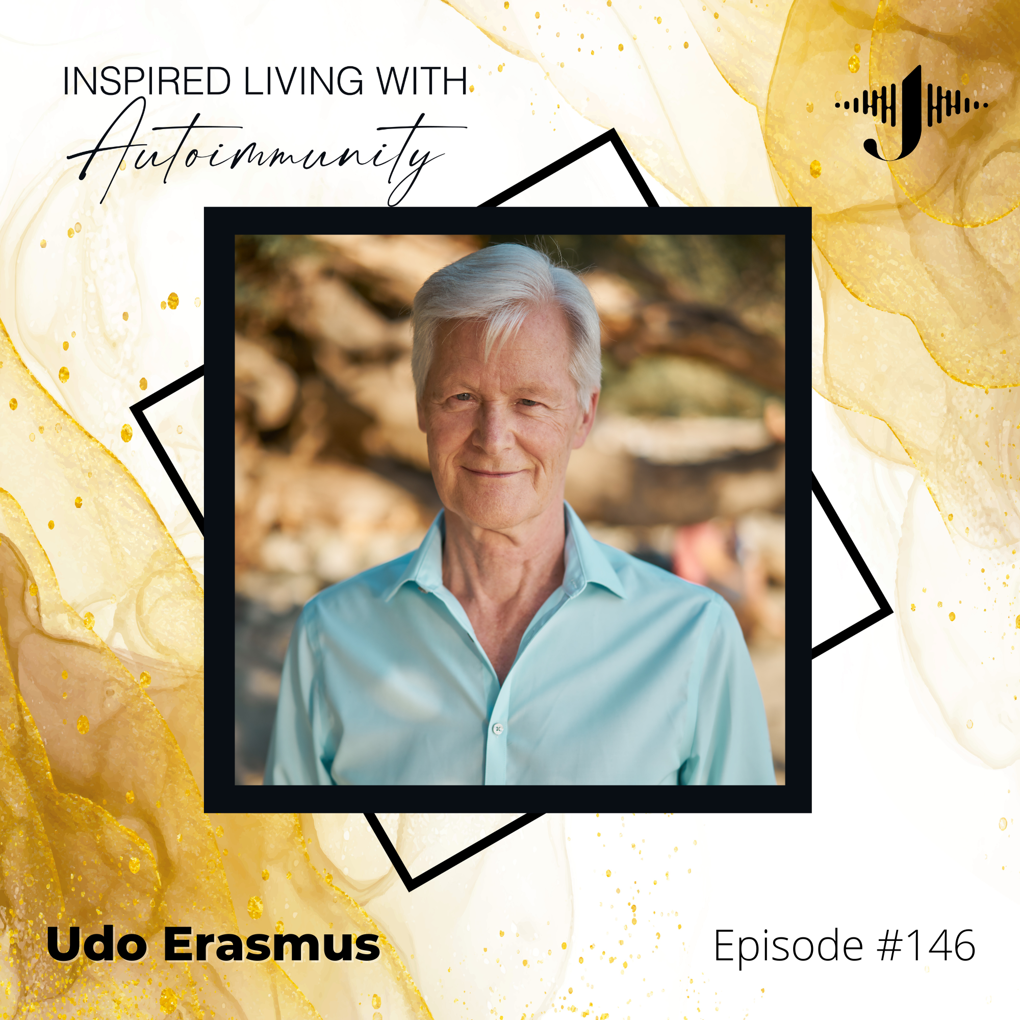 Udo Erasmus: Finding Balance Through Presence and Awareness