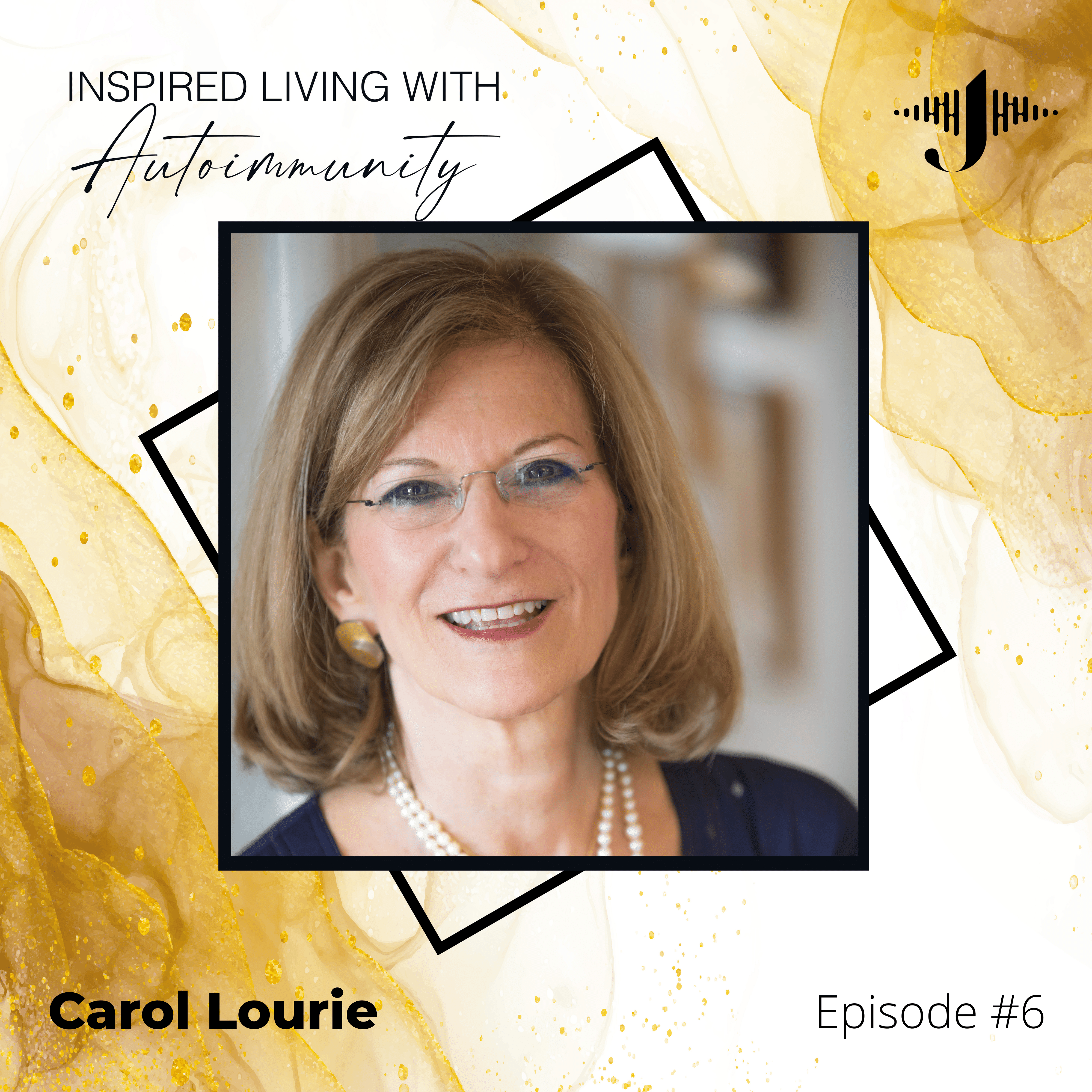 Carol Lourie: An Integrative Approach to Complex Illness