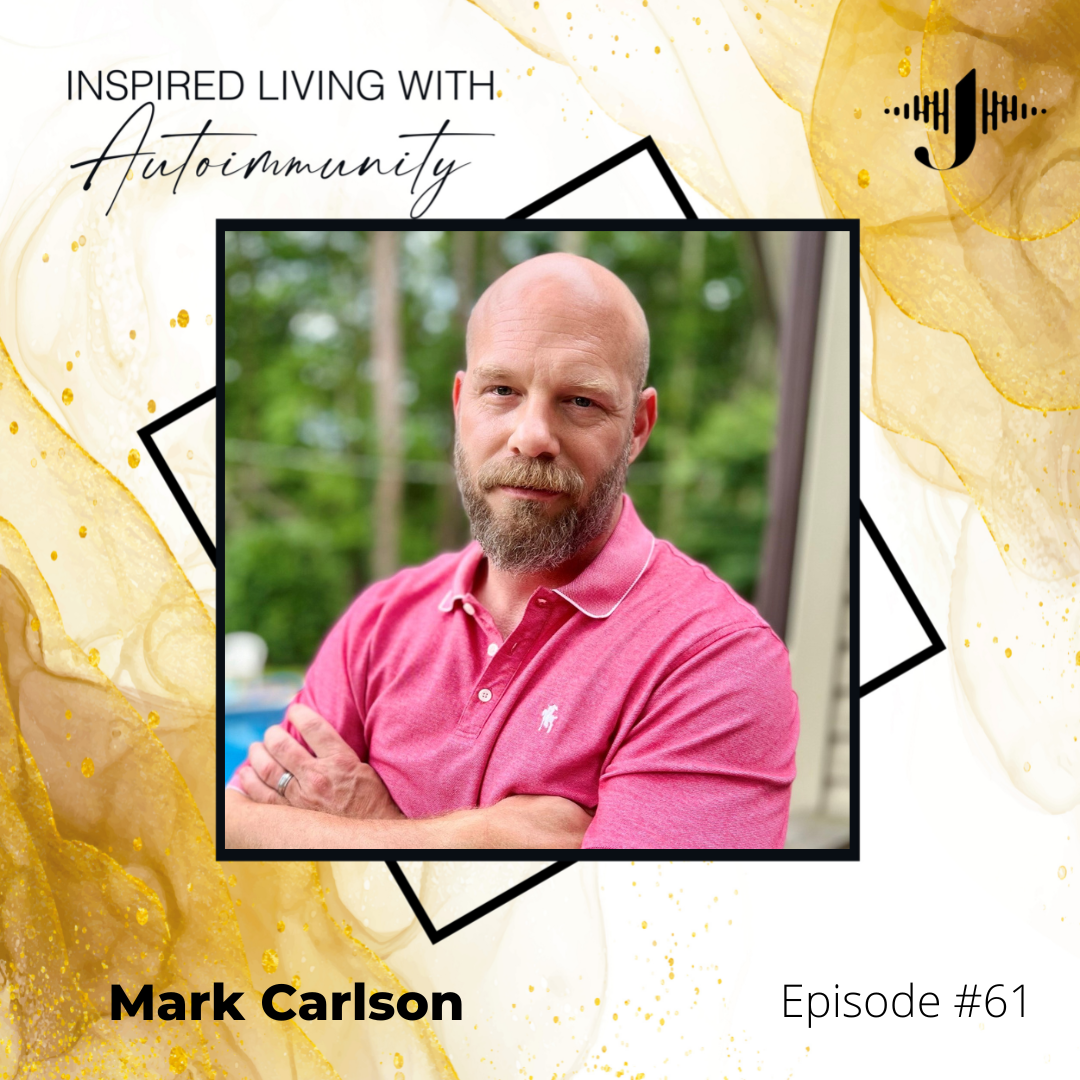 Mark Carlson: Building Health: The Key in Recovery from Extreme Gut Issues