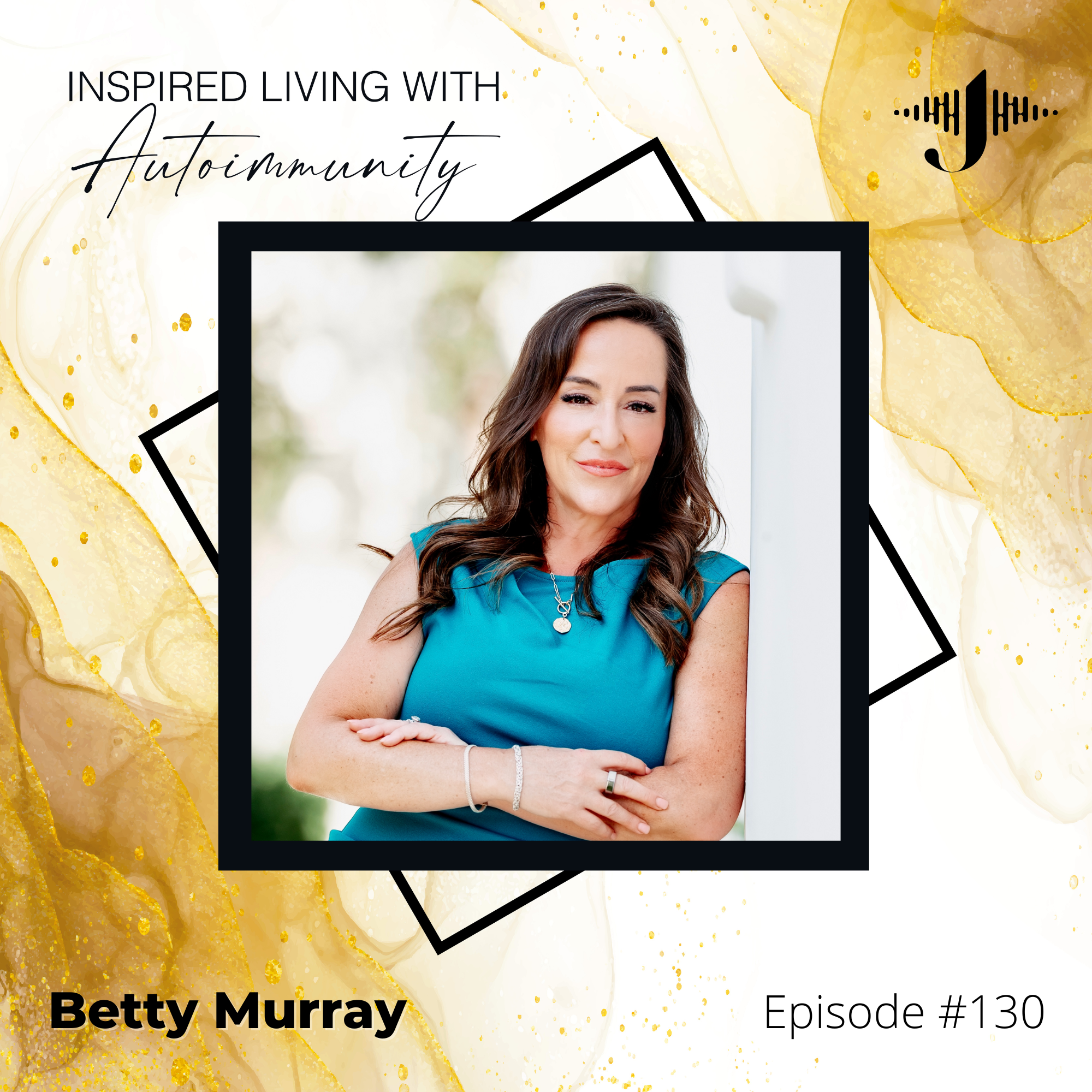Betty Murray: Modern Approaches to Hormonal Balance and Autoimmune Recovery