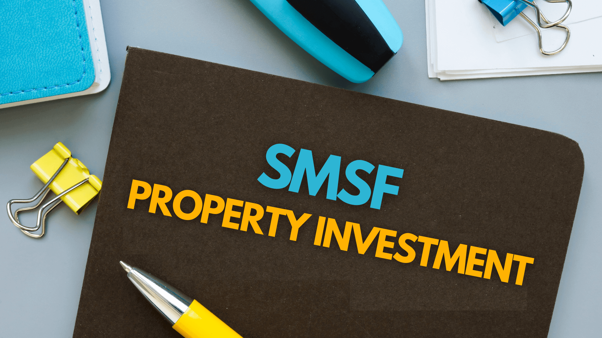 Guide to mastering property investment with SMSF