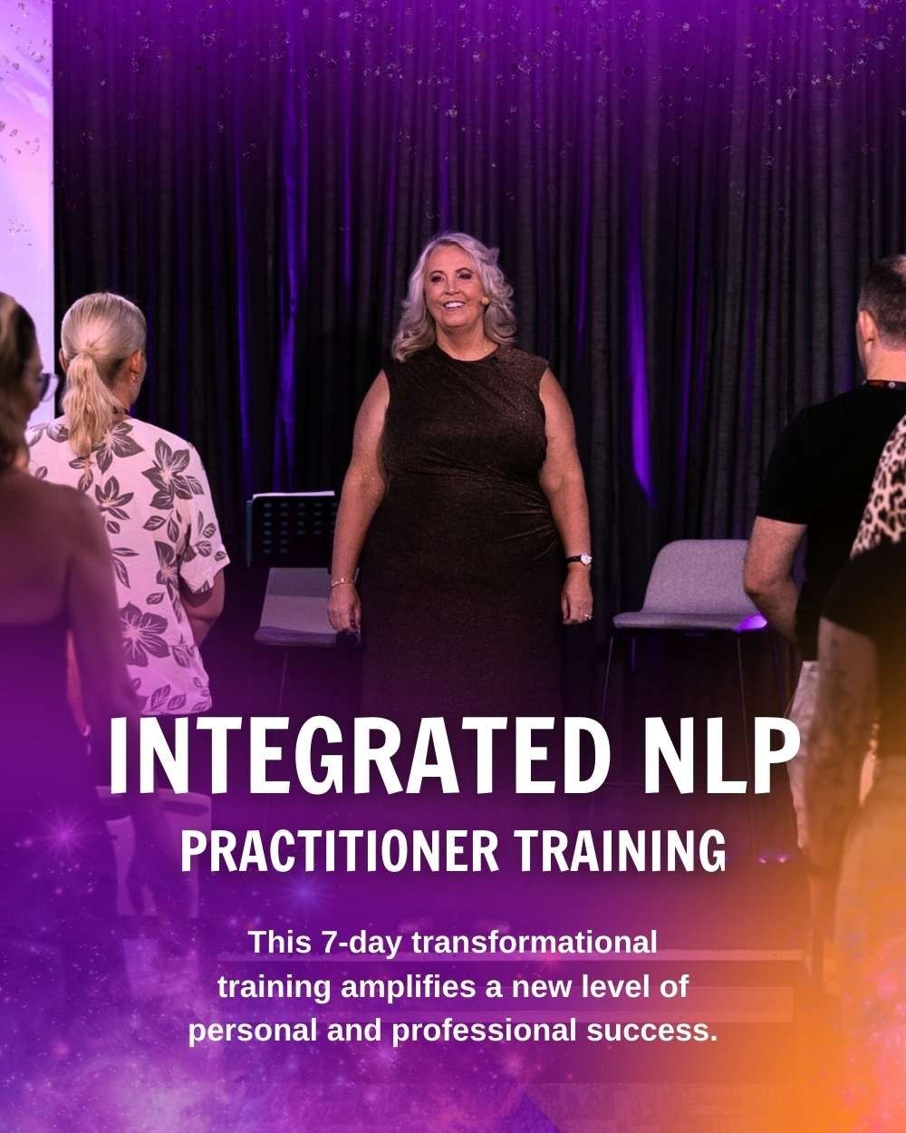 Integrated NLP Practitioner Training: This 7-day transformational training amplifies a new level of personal and professional success.