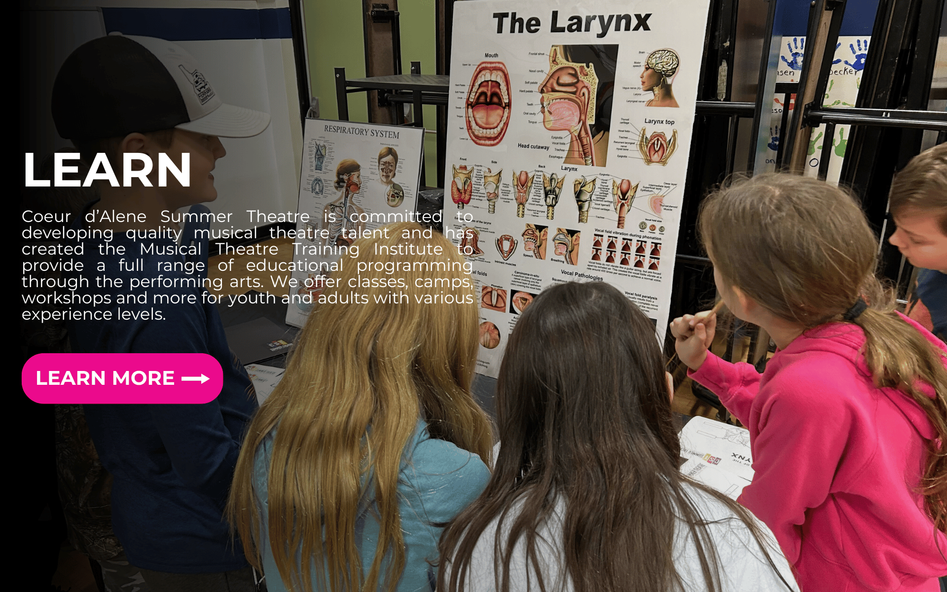 Learn Coeur d’Alene Summer Theatre is committed to developing quality musical theatre talent and has created the Musical Theatre Training Institute to provide a full range of educational programming through the performing arts. We offer classes, camps, workshops and more for youth and adults with various experience levels.