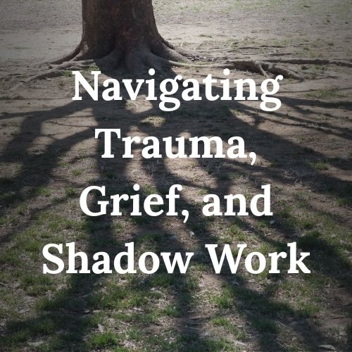 Module 7, Navigating Trauma, Grief, and Shadow Work: skills to recognize trauma activation, support grief, and guide clients through rupture and repair.