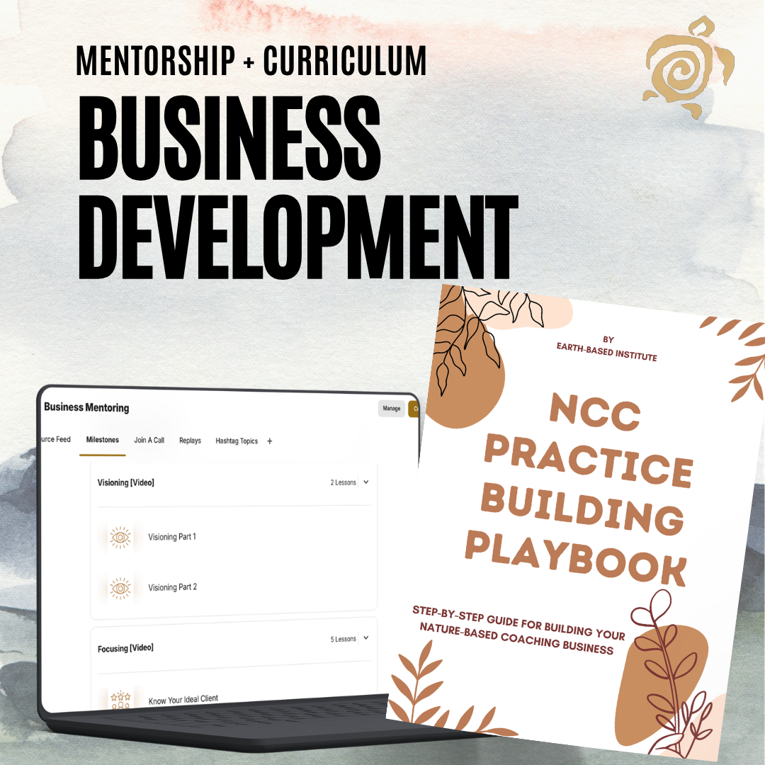 Bonus 1: Earth-Based Institute Business Development mentorship and Practice Building Playbook for coaches.