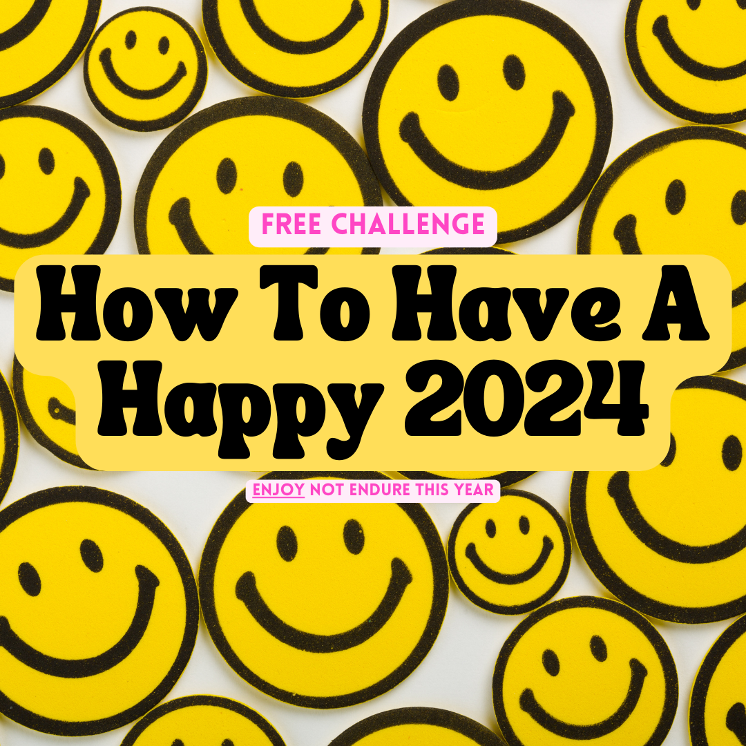 How To Have A Happy 2024 Challenge