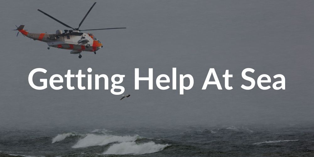 Mayday Mayday Mayday - getting help at sea