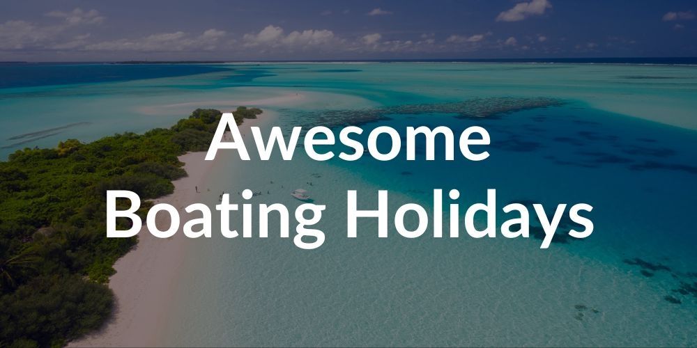 Awesome Boating Holidays