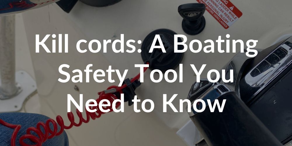 he Essential Boating Safety Tool: What You Need to Know About Kill Cords