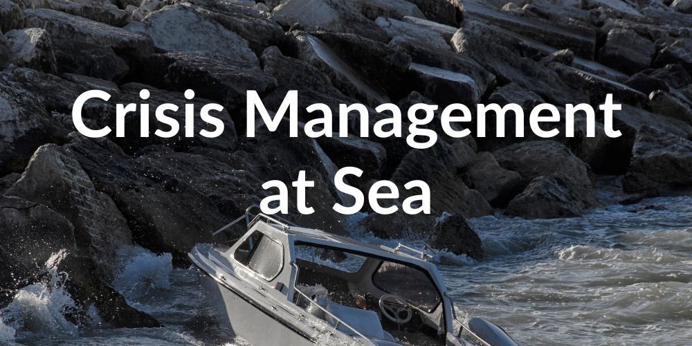 Crisis Management at Sea