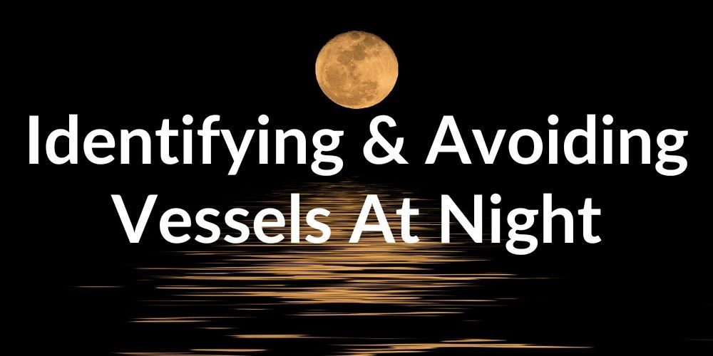 Identifying and Avoiding Vessels At Night