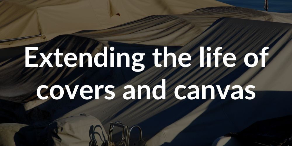 extending the life of sails and covers on a boat