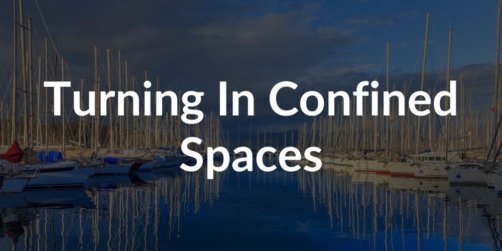 Turning Boats In Confined Spaces