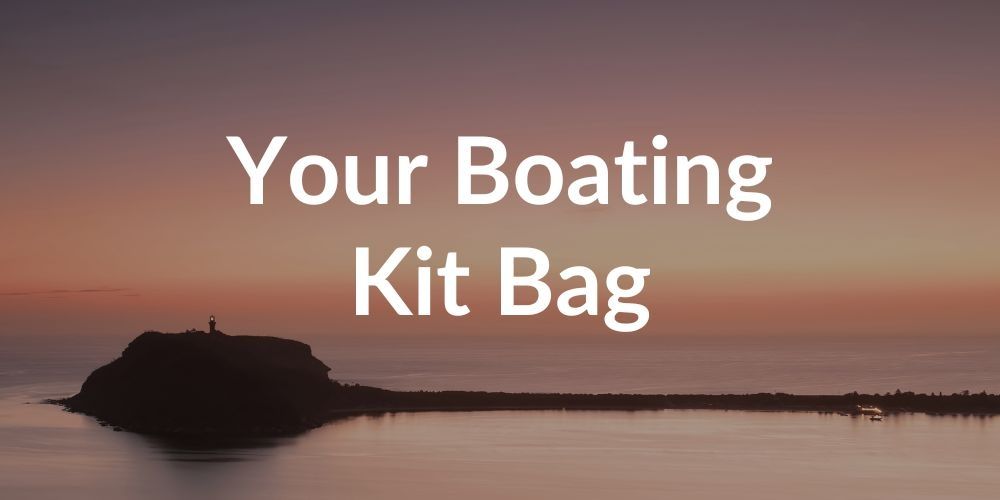 Your Boating Kit Bag