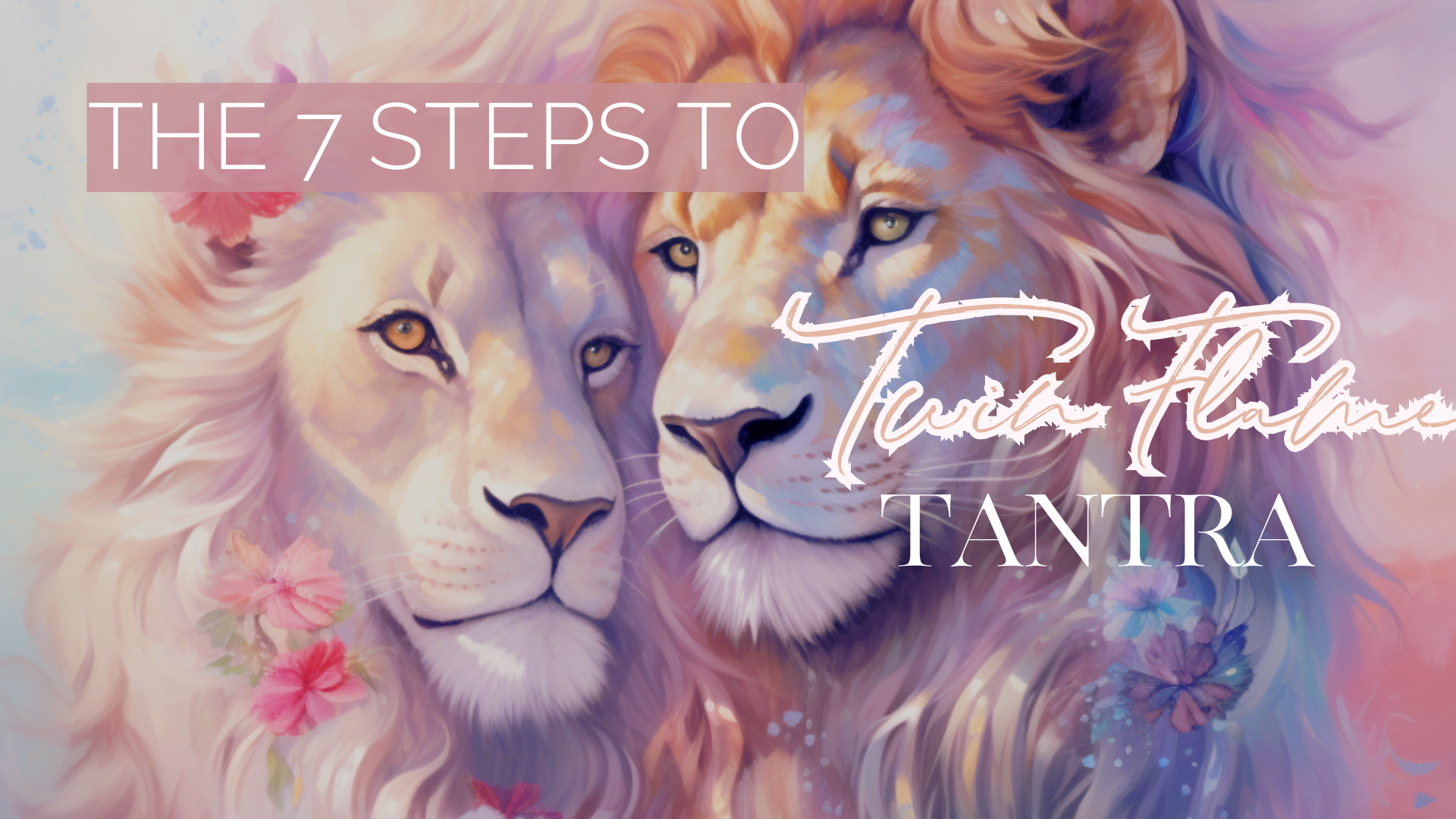 Twin Flame Tantra, Tantra, Twin Flames, Sacred Sex, Sacred Sexual Union, Alchemical Union, Twin Flame Sexual Union